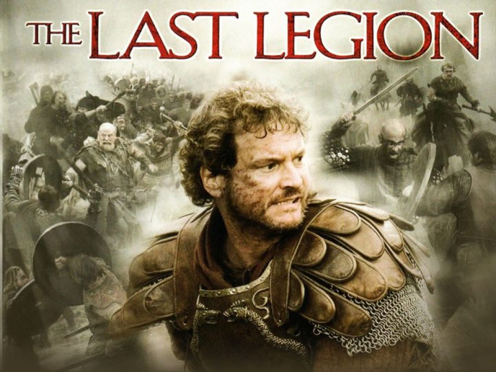 The Last Legion (2007): A Blend of Roman History and Arthurian Legend