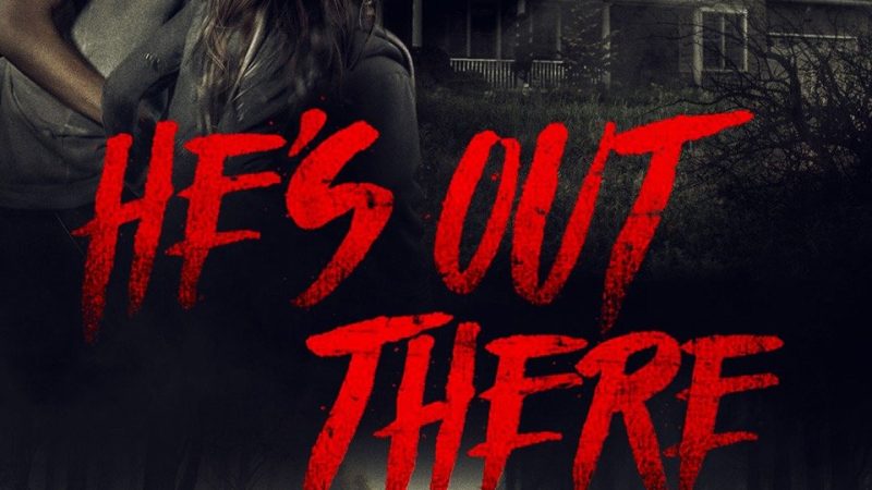 “He’s Out There” (2018): A Nightmare at the Lake House